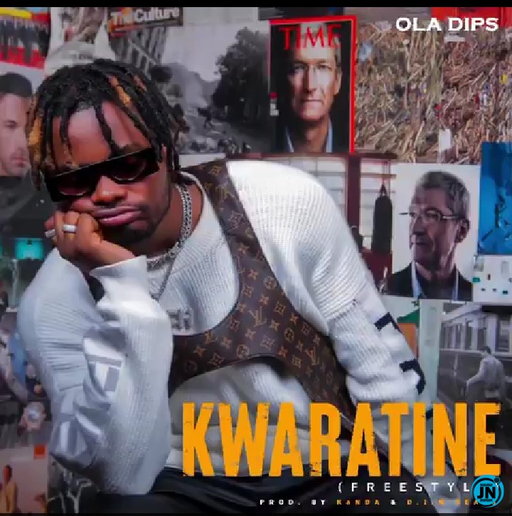 Oladips - Kwaratine (Freestyle)   Mp3 Download lyrics