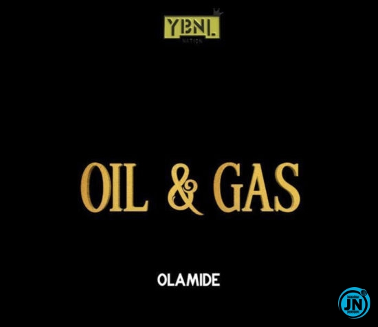 Olamide - Oil & Gas   Mp3 Download lyrics