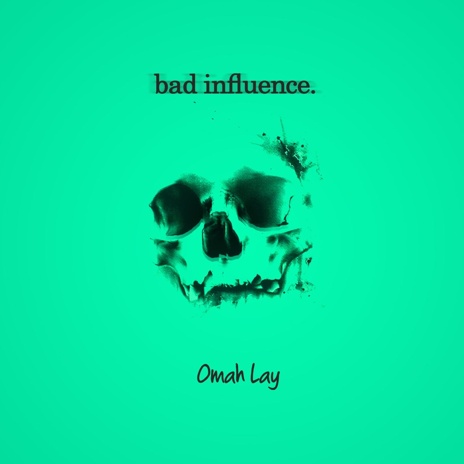 Omah Lay - Bad Influence   Mp3 Download lyrics
