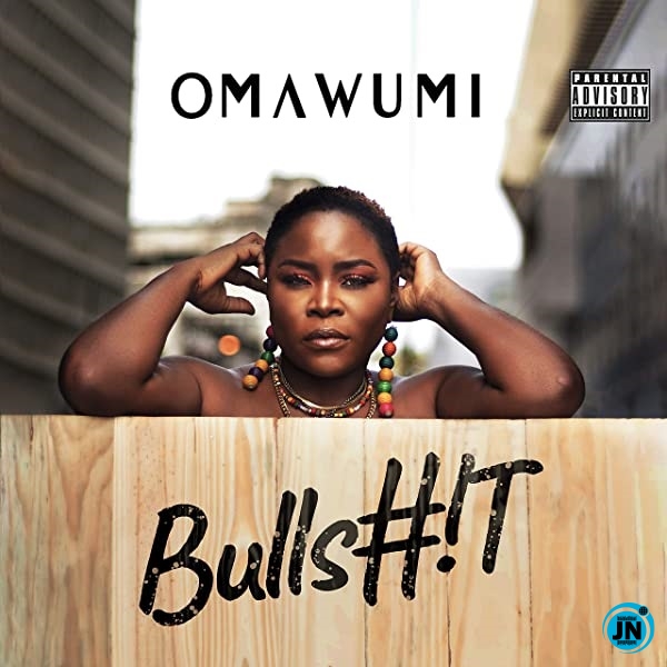 Omawumi - Bullshit   Mp3 Download lyrics