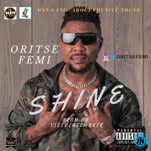 Oritse Femi - Shine   Mp3 Download lyrics