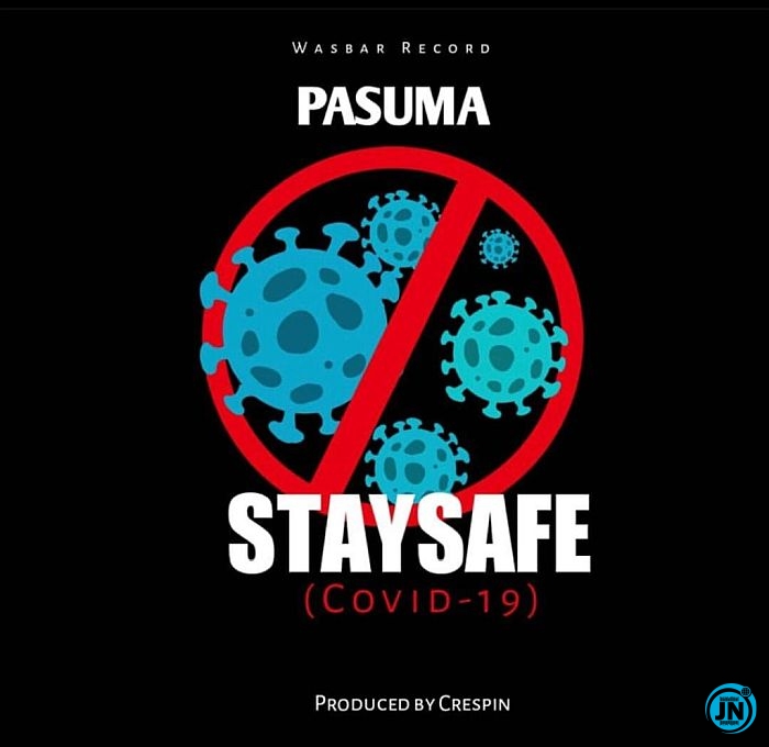 Pasuma - Stay Safe (COVID-19)   Mp3 Download lyrics