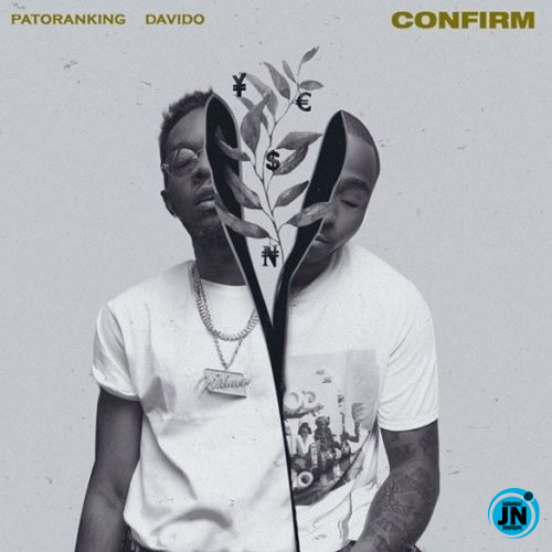 Patoranking - Confirm ft. Davido   Mp3 Download lyrics