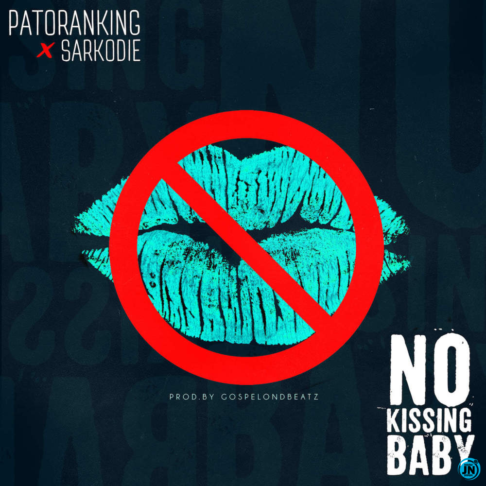Patoranking - No Kissing Baby ft. Sarkodie   Mp3 Download lyrics