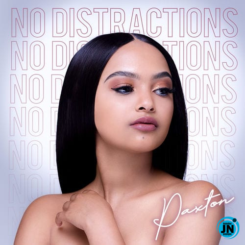Paxton - No Distractions   Mp3 Download lyrics