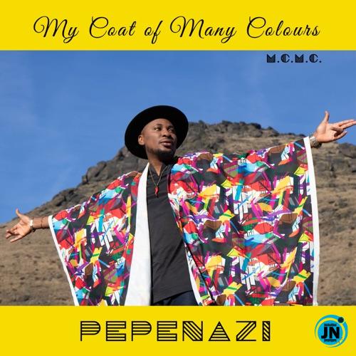 Pepenazi - My Coat of Many Colours - Intro Ft. Mum   Mp3 Download lyrics