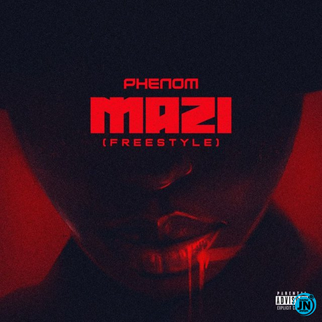 Phenom - Mazi (Freestyle)   Mp3 Download lyrics
