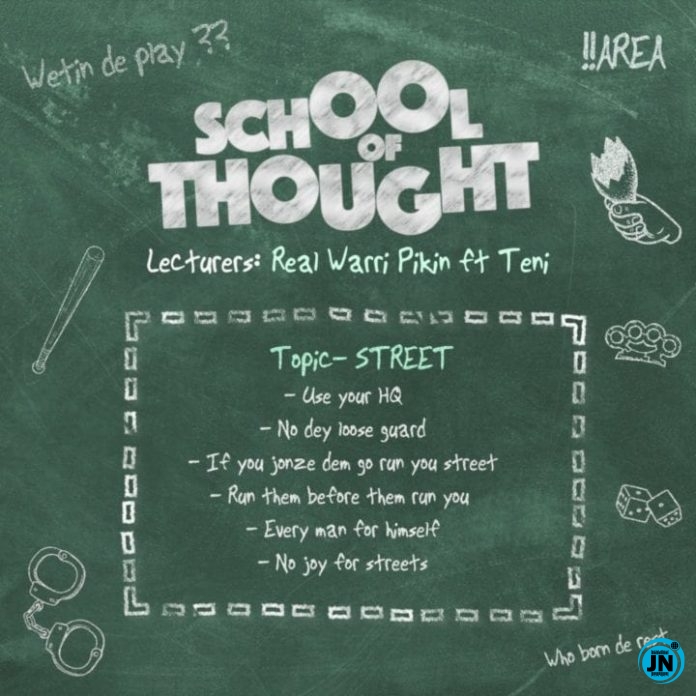 Real Warri Pikin - School of Thought ft. Teni   Mp3 Download lyrics