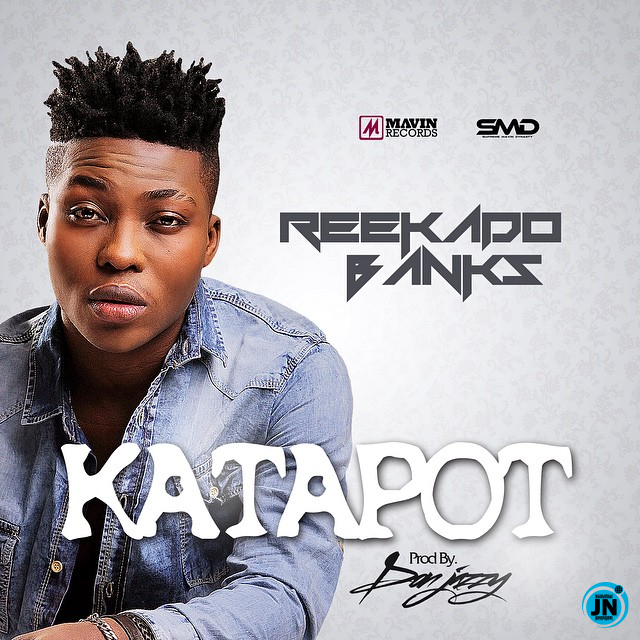 Reekado Banks - Katapot   Mp3 Download lyrics
