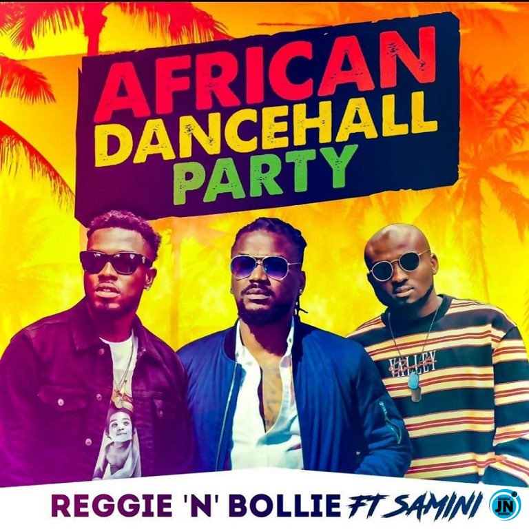 Reggie N Bollie - African Dancehall Party Ft. Samini   Mp3 Download lyrics
