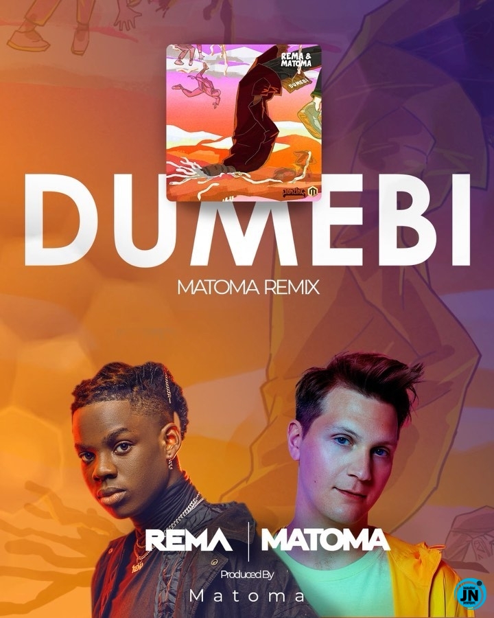 Rema - Dumebi (Remix) ft. Matoma   Mp3 Download lyrics