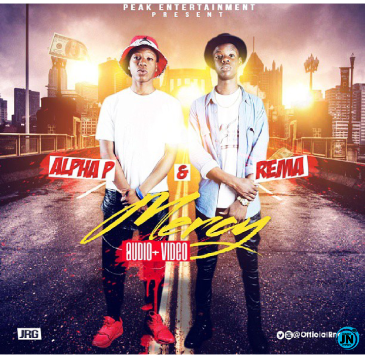 Rema - Mercy ft. Alpha P   Mp3 Download lyrics