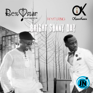Rex Omar - Bright Sunny Day Ft. Okyeame Kwame   Mp3 Download lyrics