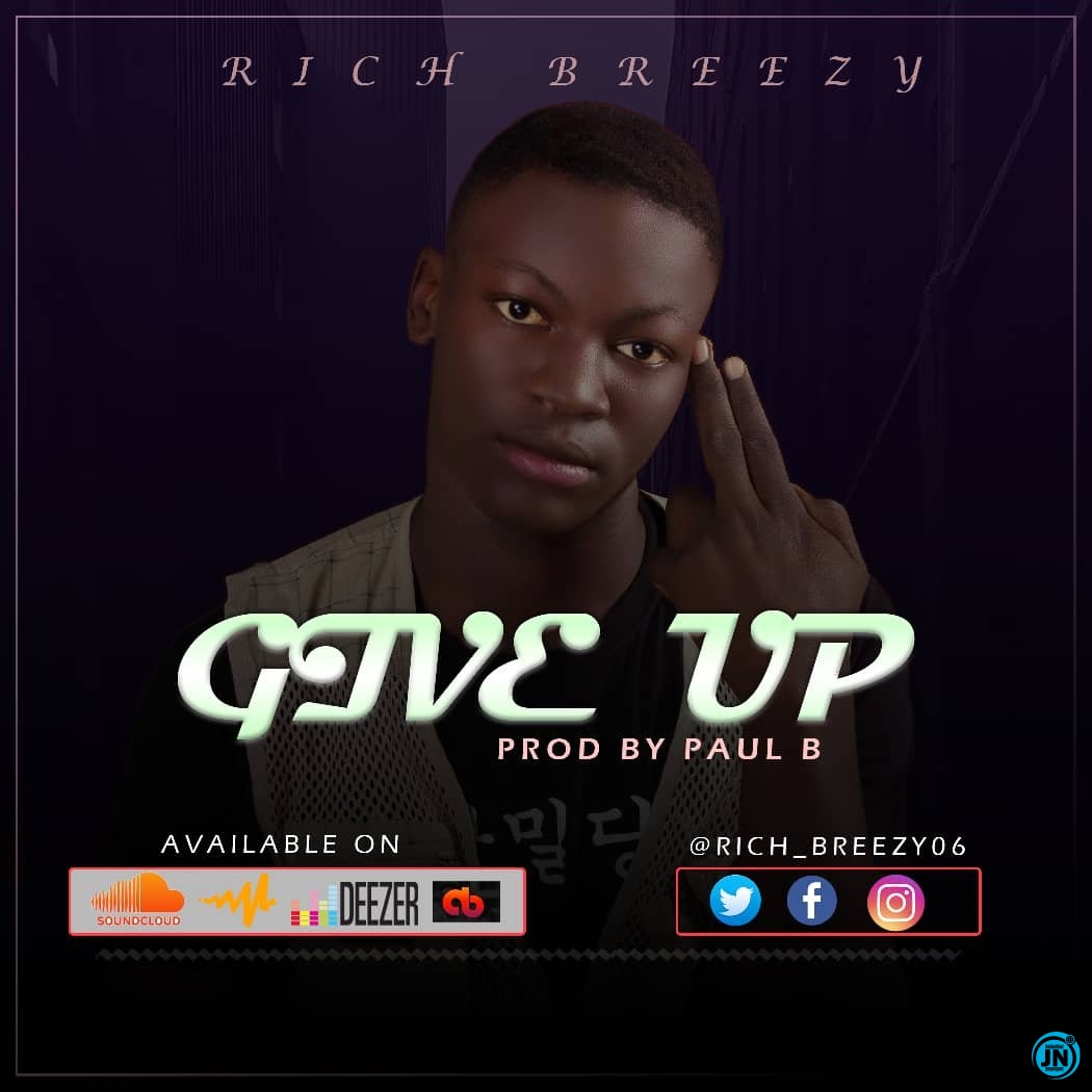 Rich breezy - Give Up   Mp3 Download lyrics