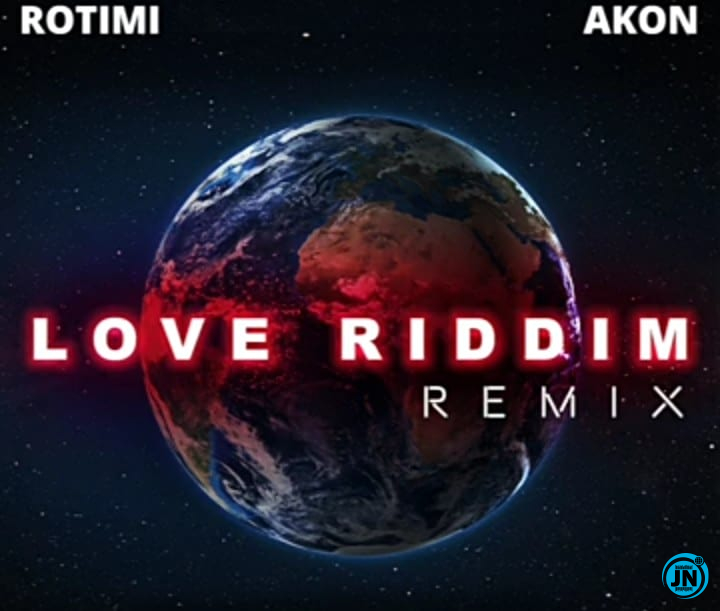 Rotimi - Love Riddim Remix Ft. Akon   Mp3 Download lyrics