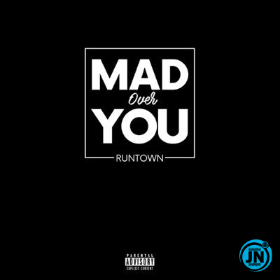 Runtown - Mad Over You   Mp3 Download lyrics