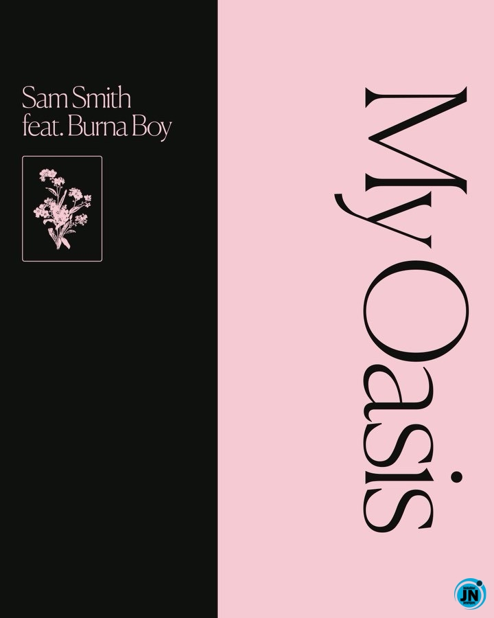 Sam Smith - My Oasis ft. Burna Boy  |  Mp3 Download lyrics
