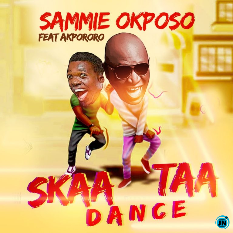 Sammie Okposo - Skaataa Dance ft. Akpororo   Mp3 Download lyrics