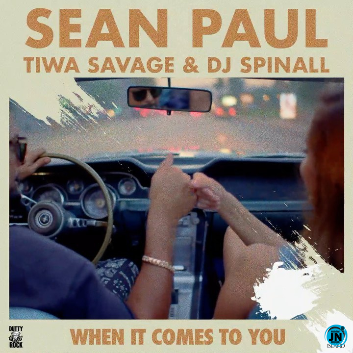 Sean Paul - When It Comes To You ft Tiwa Savage & DJ Spinall   Mp3 Download lyrics