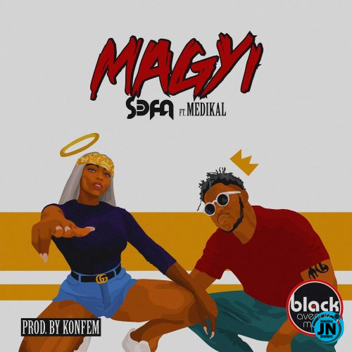 Sefa - Magyi Ft. Medikal   Mp3 Download lyrics