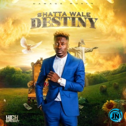 Shatta Wale - Destiny (High Supremacy Riddim)   Mp3 Download lyrics