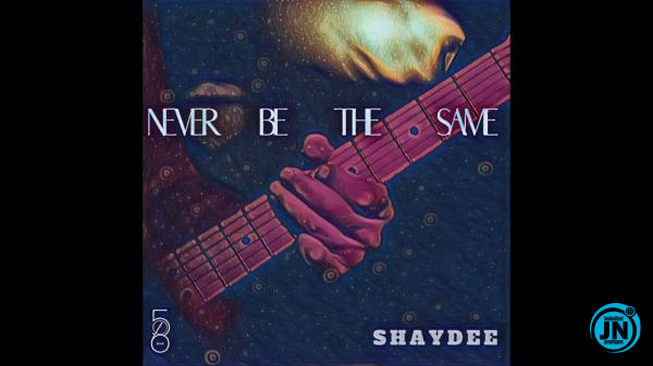 Shaydee - Never Be The Same   >>  Mp3 Download lyrics