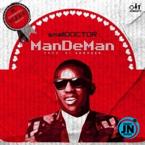 Small Doctor - ManDeMan   Mp3 Download lyrics