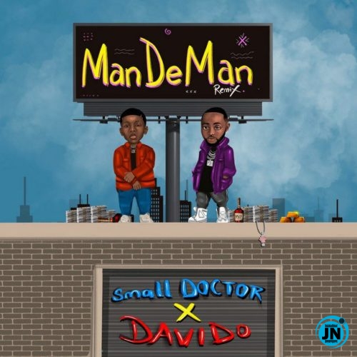 Small Doctor - Mandeman (Remix) ft. Davido   Mp3 Download lyrics
