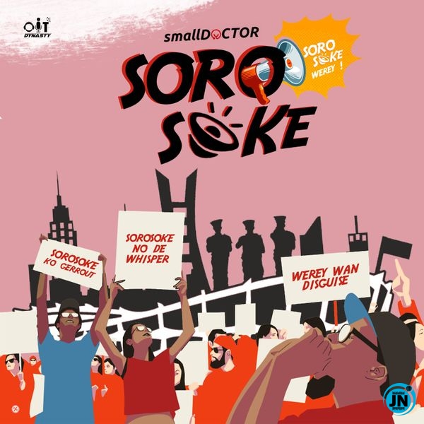 Small Doctor - Soro Soke   Mp3 Download lyrics