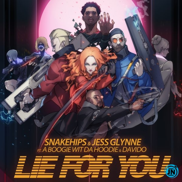 Snakehips & Jess Glynne - Lie For You - ft. A Boogie Wit Da Hoodie, Davido  Mp3 Download lyrics