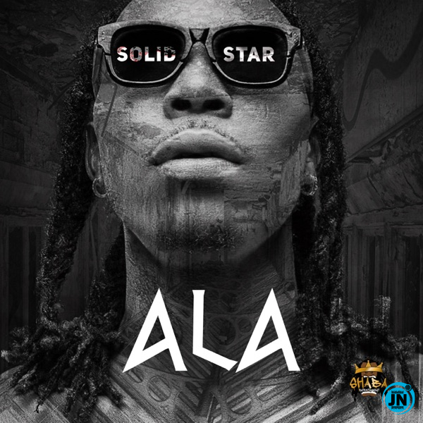Solidstar - Ala   Mp3 Download lyrics