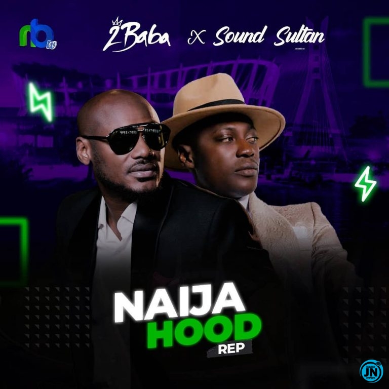 Sound Sultan - Naija Hood Rep ft. 2baba   Mp3 Download lyrics