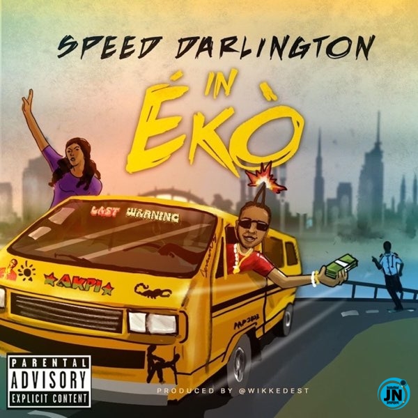 Speed Darlington - In Eko   Mp3 Download lyrics