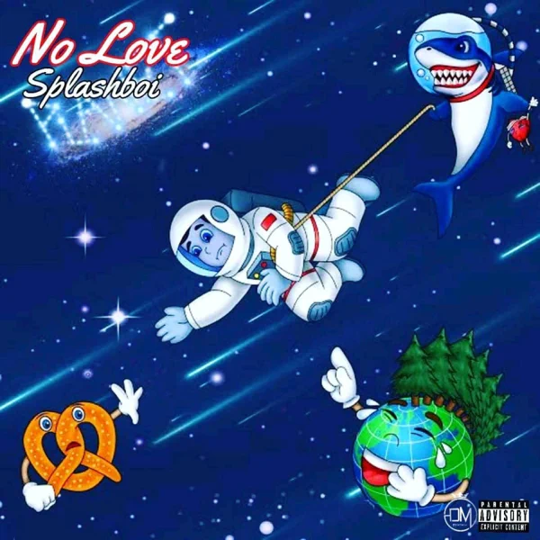 Splashboi - No Love ft Jay brown & Pablo   Mp3 Download lyrics