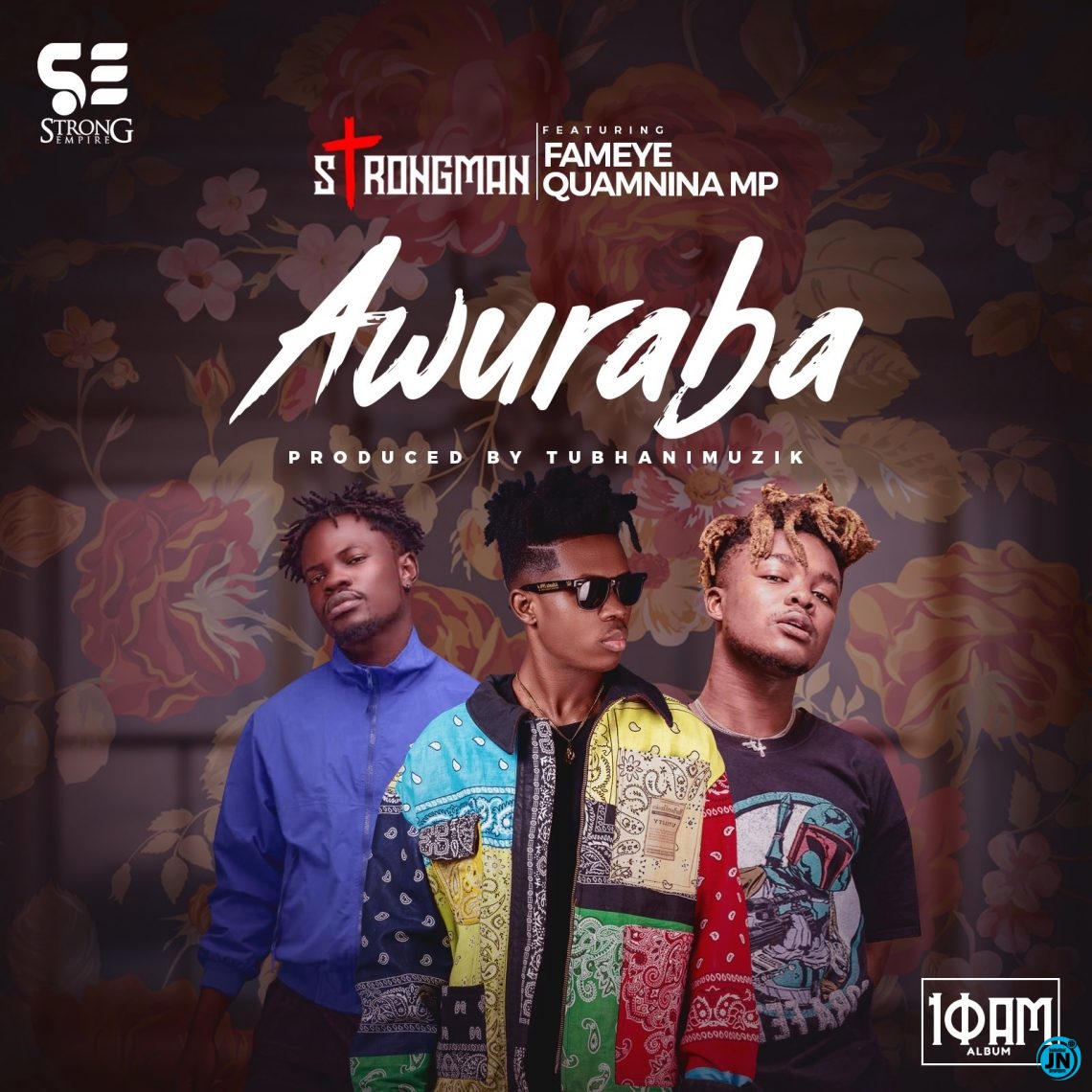 Strongman - Awuraba ft. Fameye & Quamina MP   Mp3 Download lyrics