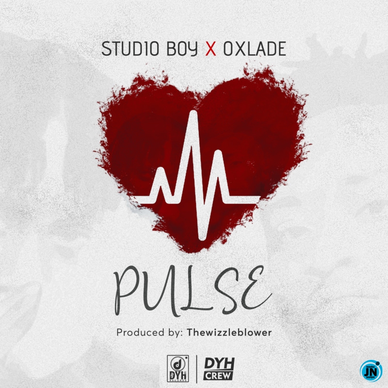 Studio Boy - Pulse ft. Oxlade  Mp3 Download lyrics