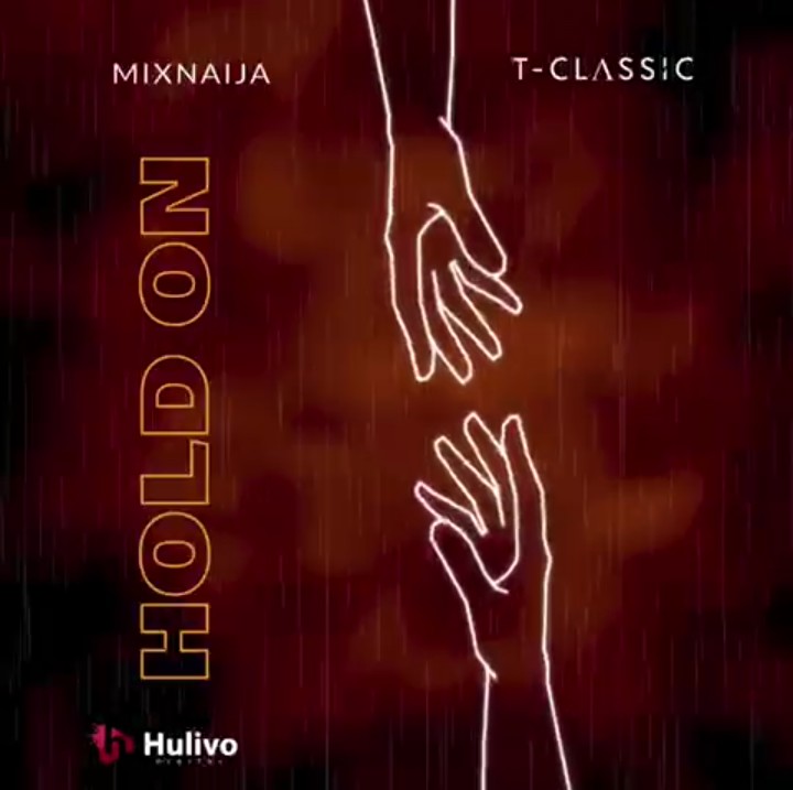 T-Classic - Hold On   Mp3 Download lyrics