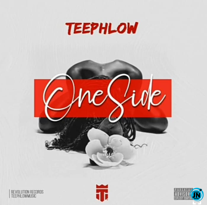 TeePhlow - One Side   Mp3 Download lyrics