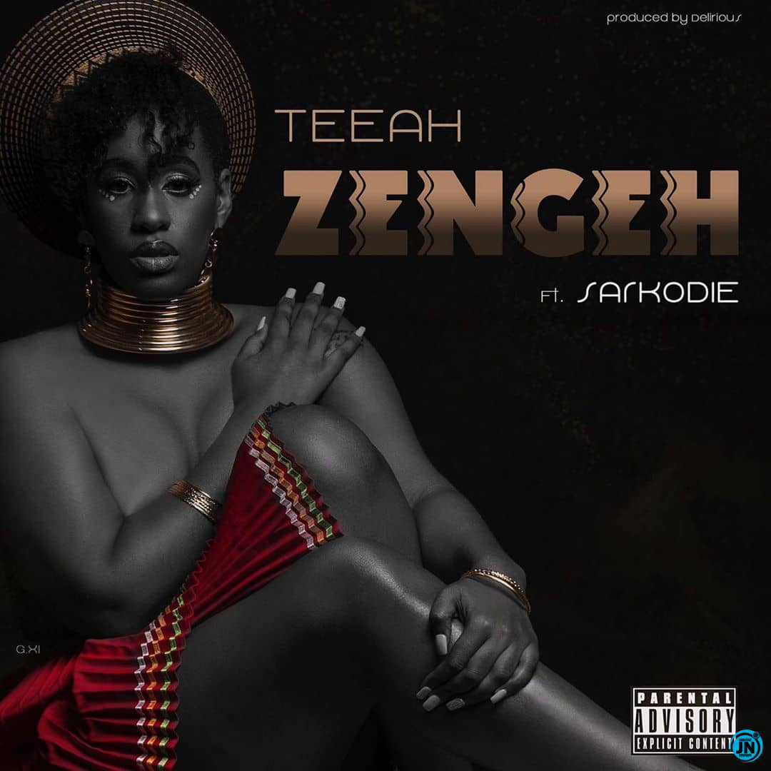 Teeah - Zengeh ft Sarkodie   Mp3 Download lyrics