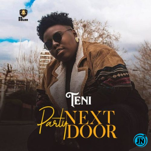 Teni - Party Next Door   Mp3 Download lyrics