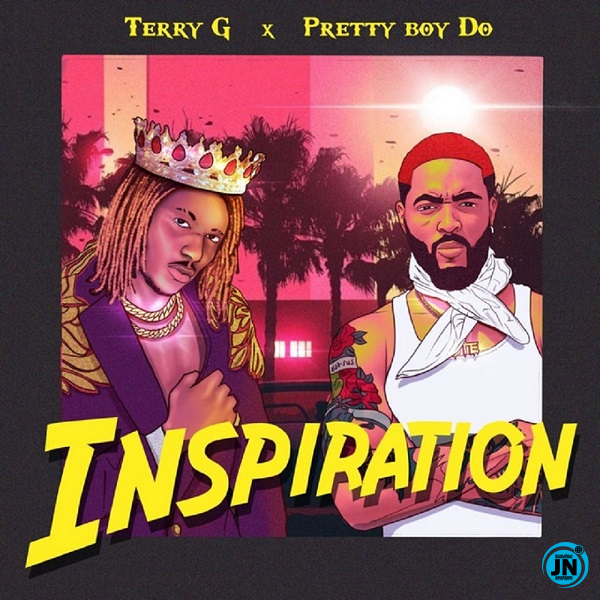 Terry G - Inspiration ft. Prettyboy D-O   Mp3 Download lyrics
