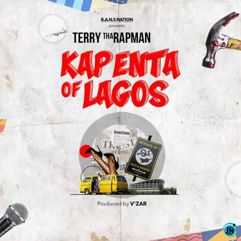 Terry Tha Rapman - Kapenta Of Lagos   Mp3 Download lyrics