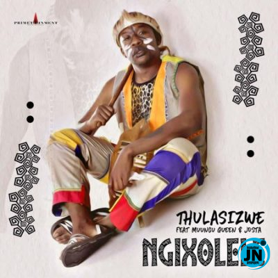 Thulasizwe - Ngixolele ft. Muungu Queen & Josta   Mp3 Download lyrics