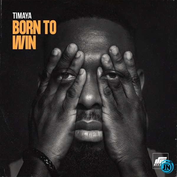 Timaya - Born to Win   Mp3 Download lyrics
