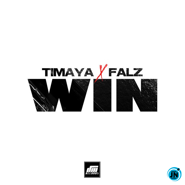 Timaya - WIN ft. Falz   >>  Mp3 Download lyrics