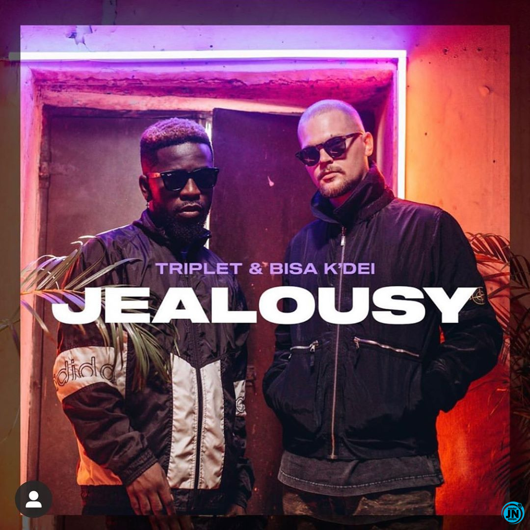 Triplet - Jealousy ft. Bisa Kdei   Mp3 Download lyrics