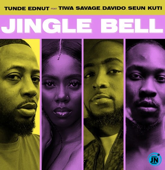 Tunde Ednut - Jingle Bell Ft. Davido, Tiwa Savage & Seun Kuti   Mp3 Download lyrics