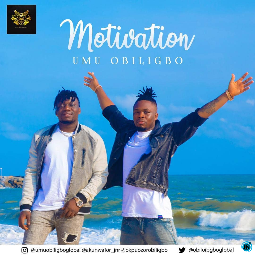 Umu Obiligbo - Motivation   Mp3 Download lyrics