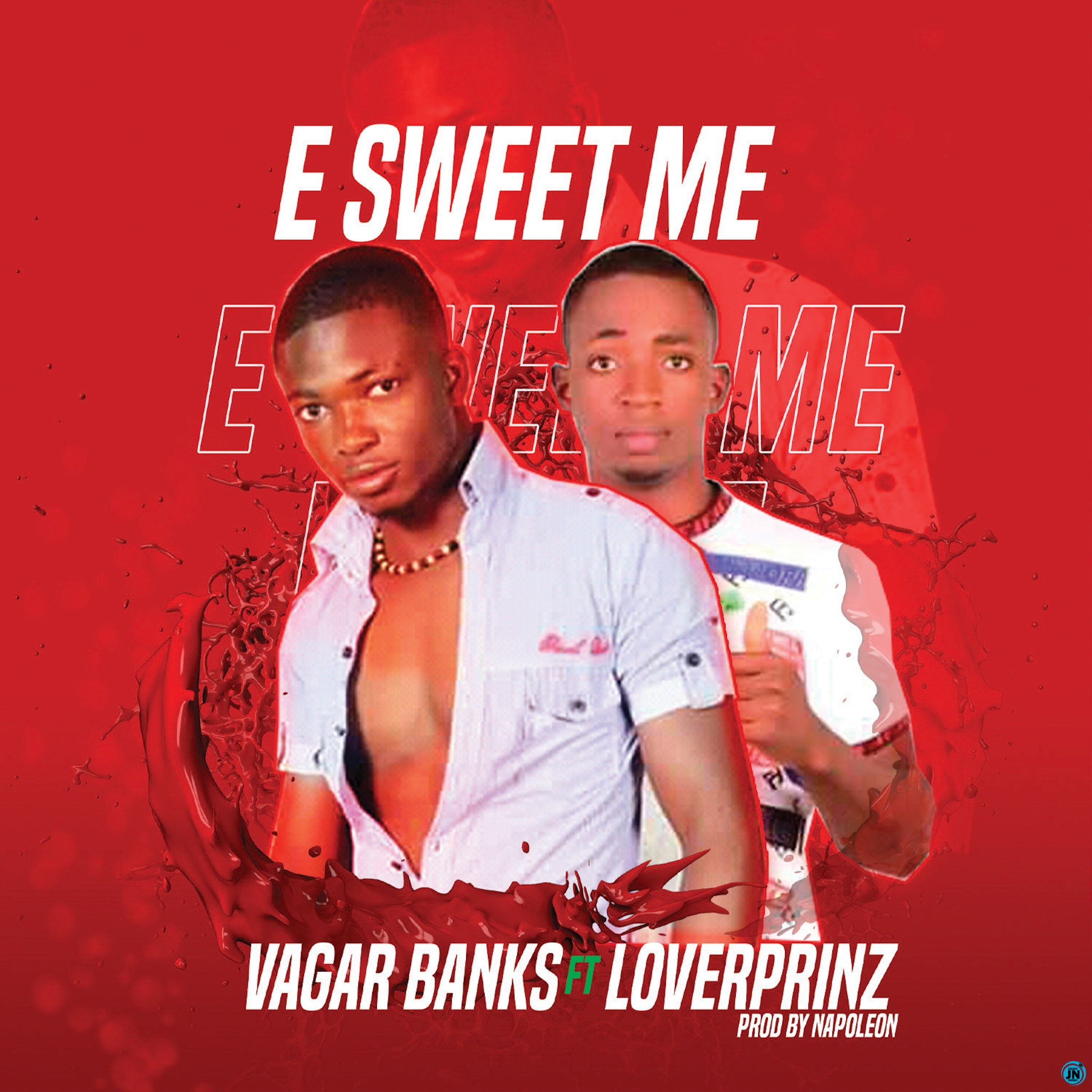 Vagar Banks - E Sweet Me ft. Loverprinz   Mp3 Download lyrics