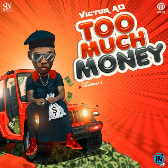 Victor AD - Too Much Money   Mp3 Download lyrics